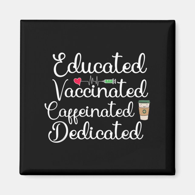 Vaccinated Funny Humour Graphic Joke Quote Nurse C Magnet (Front)