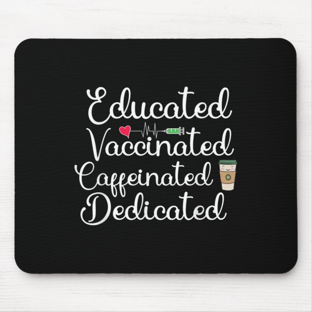 Vaccinated Funny Humour Graphic Joke Quote Nurse C Mouse Pad (Front)