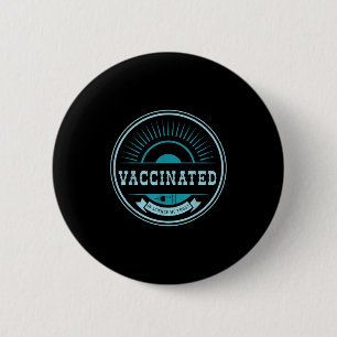 Vaccinated Funny Humour Graphic Joke Quote Vaccina 6 Cm Round Badge