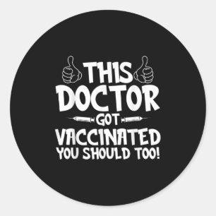 Vaccinated Funny Humour Graphic Joke Quote Vaccina Classic Round Sticker