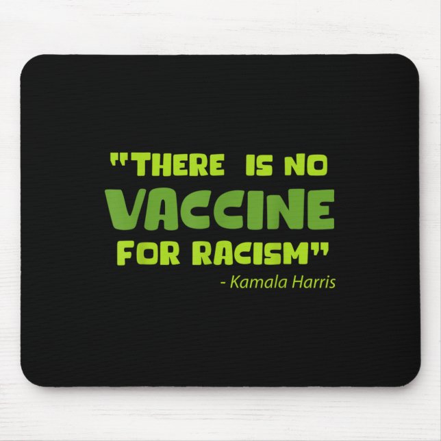 Vaccinated Funny Humour Graphic Kamala Harris Quot Mouse Pad (Front)