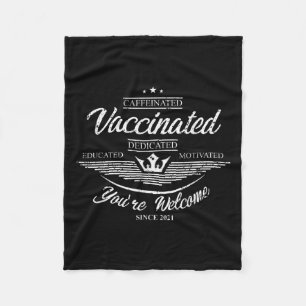 Vaccinated Funny Humour Graphic Quote Fully Vaccin Fleece Blanket