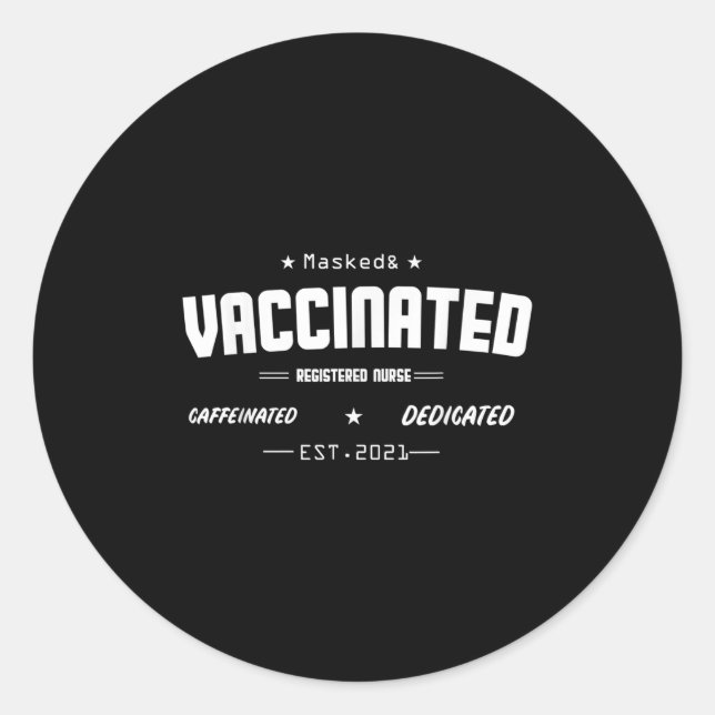 Vaccinated Funny Humour Graphic Quote Registered N Classic Round Sticker (Front)