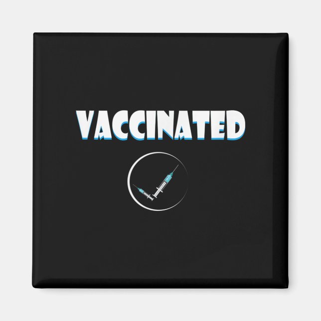 Vaccinated Funny Humour Graphic Quote Vaccinated C Magnet (Front)