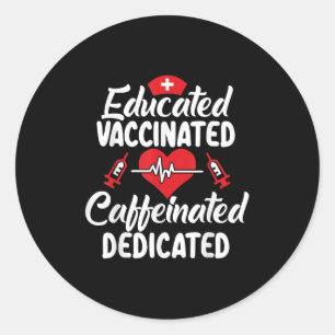 Vaccinated Funny Humour Graphic Quote Vaccinated N Classic Round Sticker