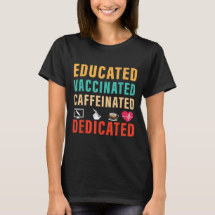 Vaccinated Funny Humour Vintage Graphic Quote Nurs T-Shirt