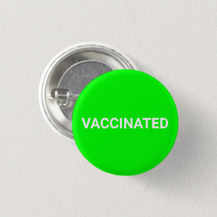 Vaccinated, neon green screen white pin button
