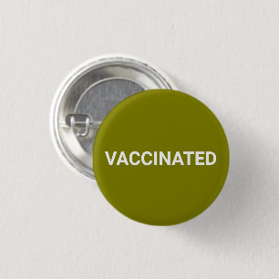 Vaccinated, olive green white pin button