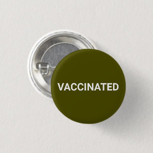Vaccinated, olive moss green white pin button