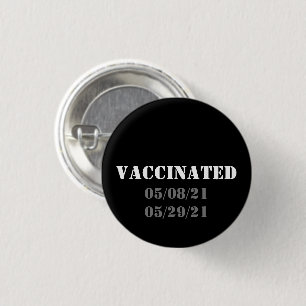 Vaccinated pin button with custom dates