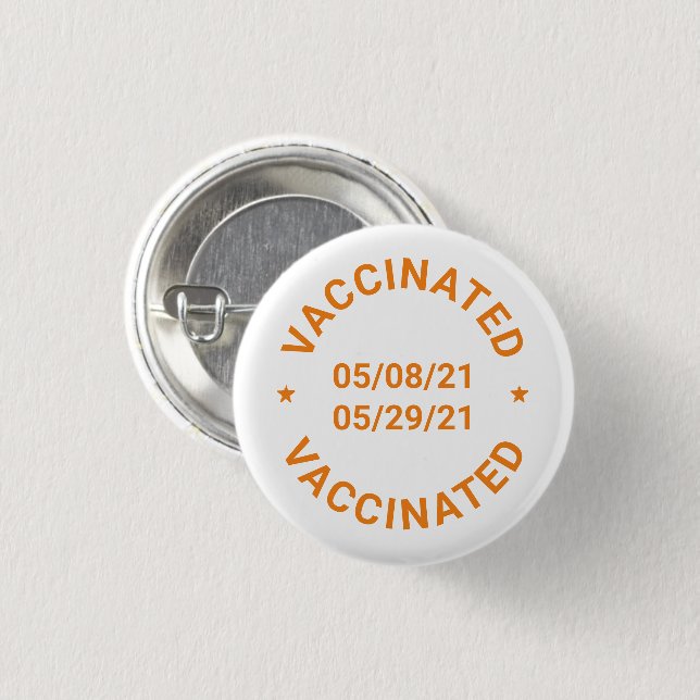 Vaccinated pin button with custom dates and text (Front & Back)