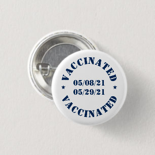 Vaccinated pin button with custom dates and text