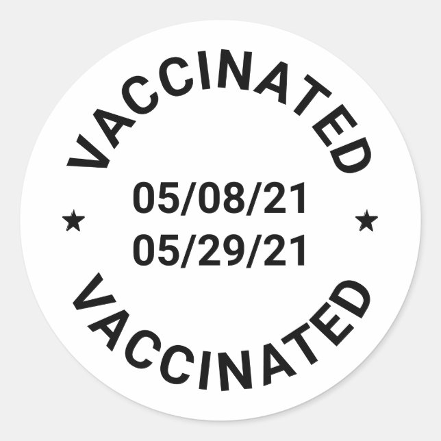 Vaccinated pin button with custom dates and text classic round sticker (Front)