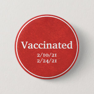 Vaccinated (Red) with Custom Dates 6 Cm Round Badge