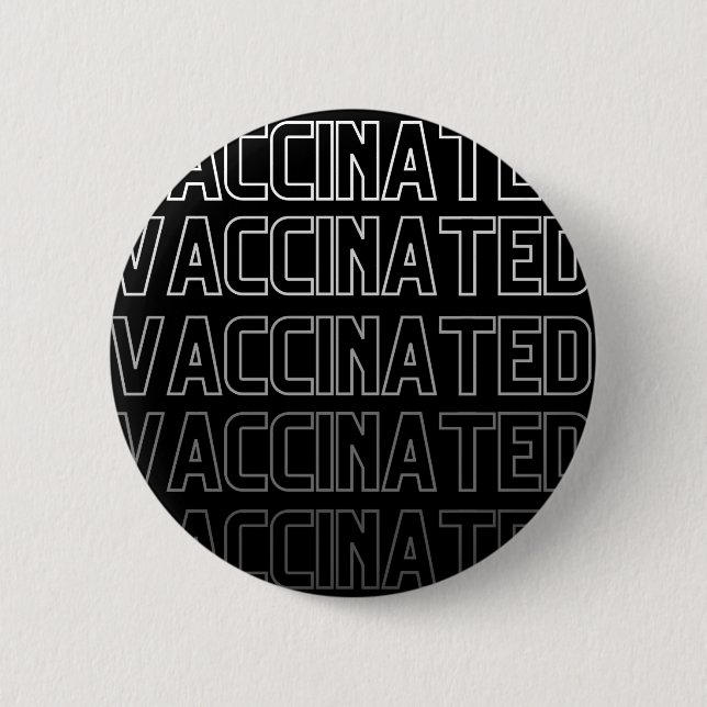 Vaccinated Repetitive Modern Typography Text Black 6 Cm Round Badge (Front)