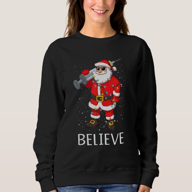 Vaccinated Santa Claus In Sunglasses Believe Chris Sweatshirt (Front)