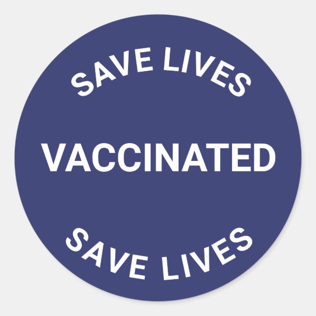 Vaccinated, save lives navy blue white classic round sticker (Front)