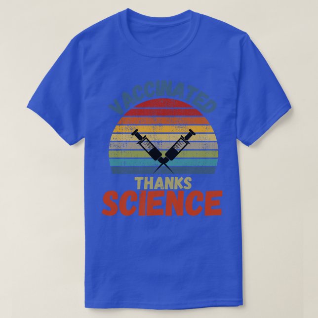 Vaccinated Thanks Science 1 T-Shirt (Design Front)