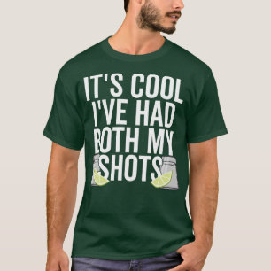 Vaccinated Vacation Its Cool Ive Had Both My Shots T-Shirt
