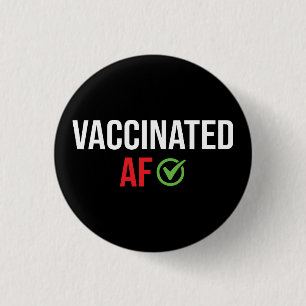 Vaccinated, Vaccinated AF 3 Cm Round Badge