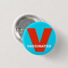 Vaccinated Vaccination Vaxxed Button