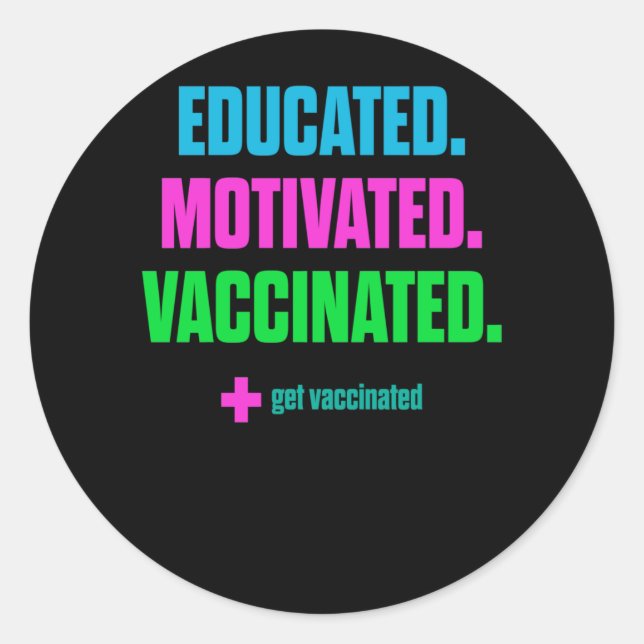 Vaccinated Vaccine Pro Vaccination Get Vaccinated Classic Round Sticker (Front)