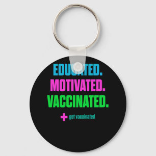 Vaccinated Vaccine Pro Vaccination Get Vaccinated Key Ring
