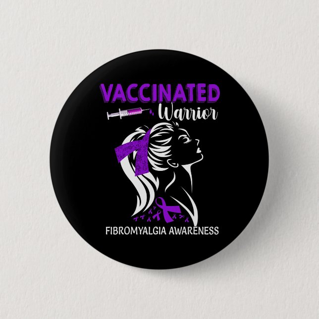 Vaccinated Warrior Fibromyalgia Awareness  6 Cm Round Badge (Front)