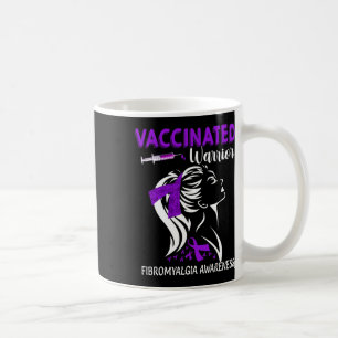 Vaccinated Warrior Fibromyalgia Awareness  Coffee Mug