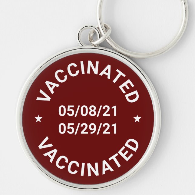 Vaccinated with custom dates text maroon red key ring (Front)