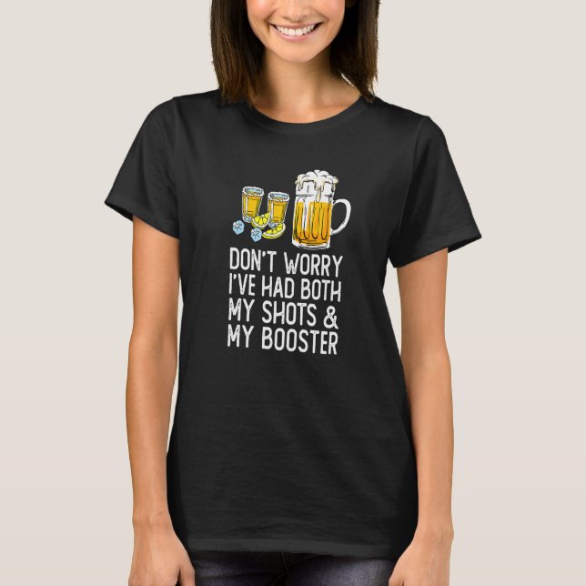 Vaccine Don't Worry I've Had Both My Shots And Boo T-Shirt (Front)