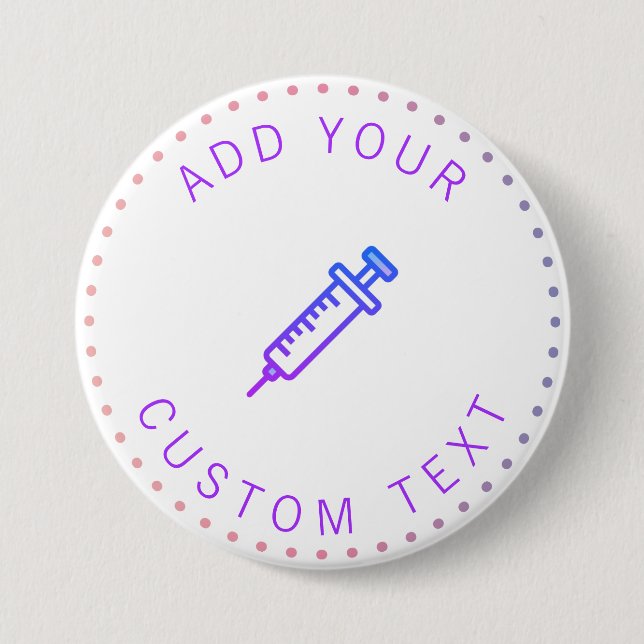 Vaccine Injection Pink & Purple Gradient Add Text  7.5 Cm Round Badge (Front)