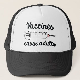 Vaccines Cause Adults Trucker Hat