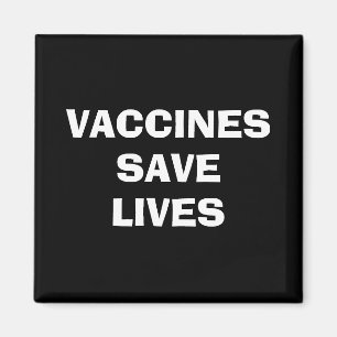 Vaccines Save Lives Vaccinated Magnet