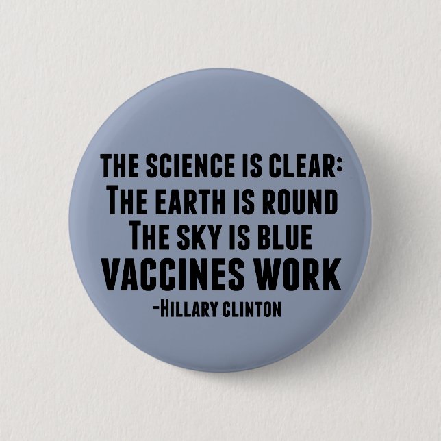 Vaccines Work 6 Cm Round Badge (Front)
