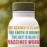 Vaccines Work Pro Vaccination Science Quote Laptop<br><div class="desc">Hillary Clinton quote on vaccination:  the science is clear: the earth is round,  the sky is blue,  vaccines work. A timely laptop sticker in light of the measles outbreaks and the Covid pandemic. Please vaccinate your children to prevent the spread of diseases and illness.</div>