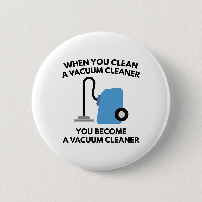 Vacuum Cleaner 6 Cm Round Badge (Front)