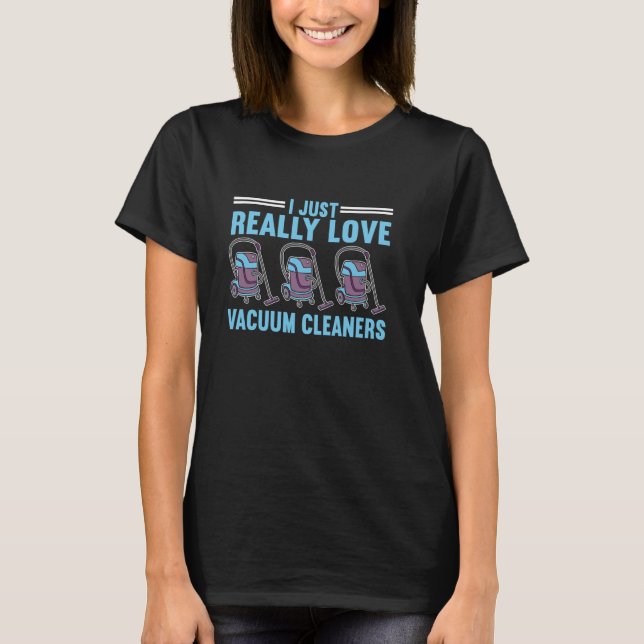 Vacuum Cleaner T-Shirt (Front)