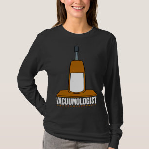 Vacuum Cleaner Vacuumlogist Men Women  Housekeeper T-Shirt