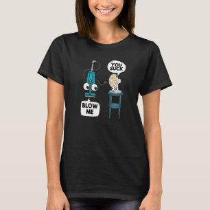 Vacuum Fan Pun Sarcasm Humour Sarcastic Joke Gag T-Shirt