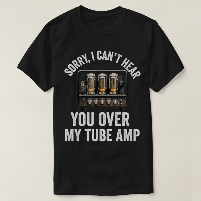 Vacuum tube Amp Amplifier Analogue Audio Electron  T-Shirt (Design Front)