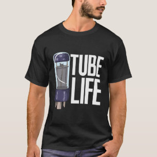Vacuum Tube Life Audio Amp Analogue Audiophile Hif T-Shirt
