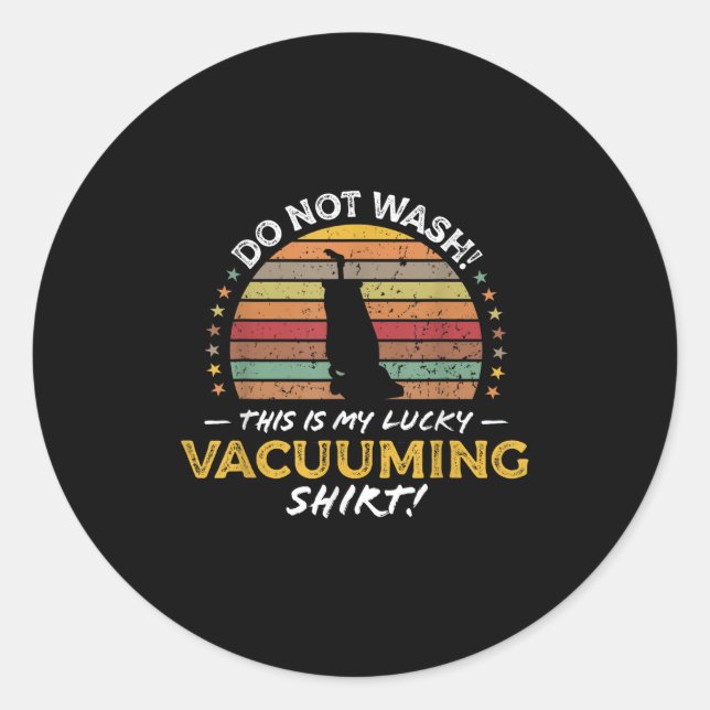 Vacuuming Funny Carpet Vacuum Quote Retro Toy 80s  Classic Round Sticker (Front)
