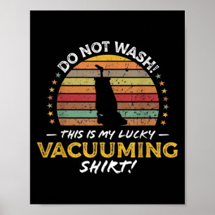 Vacuuming Funny Carpet Vacuum Quote Retro Toy 80s  Poster