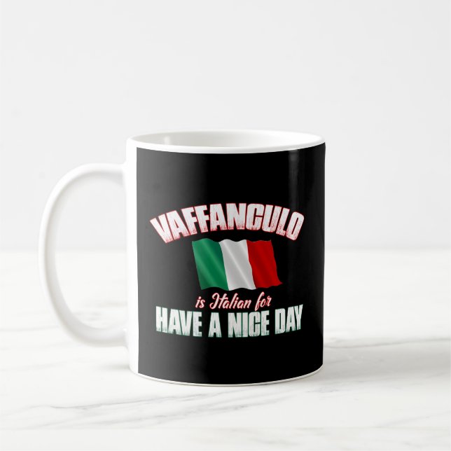 Vaffanculo Have A Nice Day Italian Coffee Mug (Left)