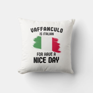 Vaffanculo is italian for have a nice day, Italian Cushion