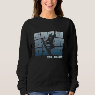 Vail Colorado Snowboarding Resort Cool Vintage Sno Sweatshirt