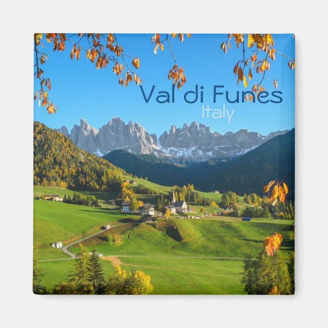 Val di Funes with autumn leaves square text magnet (Front)