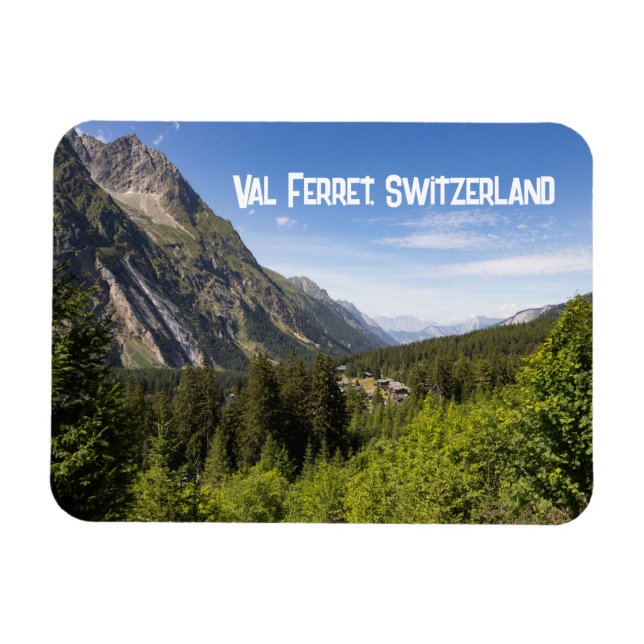 Val Ferret, in Valais, Switzerland  Magnet (Horizontal)