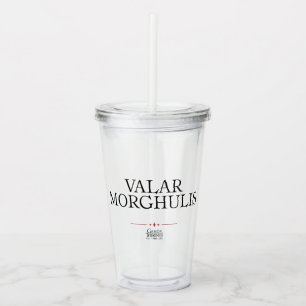 Valar Morghulis Acrylic Tumbler